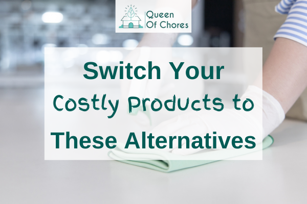 Switch Your Costly Cleaning Products to These Cheap Alternatives